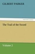 The Trail of the Sword, Volume 2