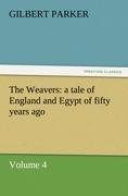 The Weavers: a tale of England and Egypt of fifty years ago - Volume 4