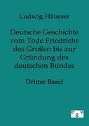 Deutsche Geschichte vom Tode Friedrichs des Großen bis zur Gründung des deutschen Bundes