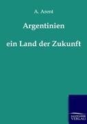 Argentinien - ein Land der Zukunft