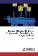 Future Efficient DI Diesel Engine with Suitability for Vegetable Oils