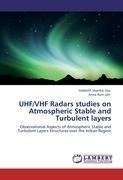 UHF/VHF Radars studies on Atmospheric Stable and Turbulent layers