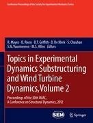 Topics in Experimental Dynamics Substructuring and Wind Turbine Dynamics, Volume 2