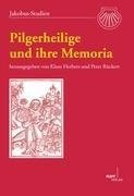 Pilgerheilige und ihre Memoria