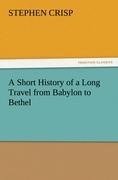 A Short History of a Long Travel from Babylon to Bethel