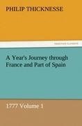 A Year's Journey through France and Part of Spain, 1777 Volume 1