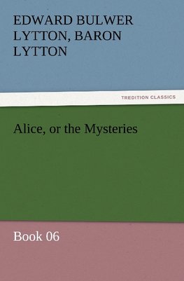 Alice, or the Mysteries - Book 06