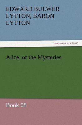 Alice, or the Mysteries - Book 08