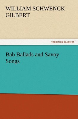 Bab Ballads and Savoy Songs