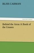 Behind the Arras A Book of the Unseen