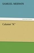 Calumet "K"