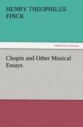 Chopin and Other Musical Essays