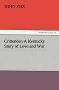 Crittenden A Kentucky Story of Love and War