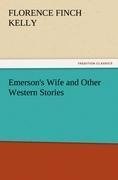 Emerson's Wife and Other Western Stories