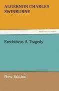 Erechtheus A Tragedy (New Edition)