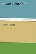 Grey Roses