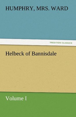 Helbeck of Bannisdale - Volume I