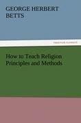 How to Teach Religion Principles and Methods