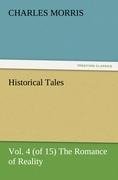 Historical Tales, Vol. 4 (of 15) The Romance of Reality