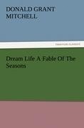 Dream Life A Fable Of The Seasons