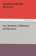 Lay Sermons, Addresses and Reviews