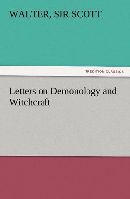 Letters on Demonology and Witchcraft