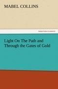 Light On The Path and Through the Gates of Gold