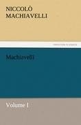 Machiavelli, Volume I