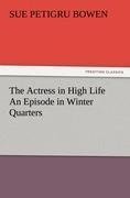 The Actress in High Life An Episode in Winter Quarters