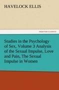 Studies in the Psychology of Sex, Volume 3 Analysis of the Sexual Impulse, Love and Pain, The Sexual Impulse in Women