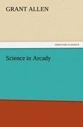 Science in Arcady