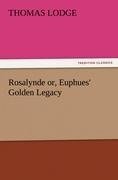 Rosalynde or, Euphues' Golden Legacy