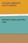 Melchior's Dream and Other Tales