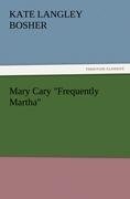 Mary Cary "Frequently Martha"