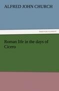 Roman life in the days of Cicero