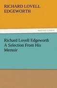 Richard Lovell Edgeworth A Selection From His Memoir