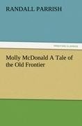 Molly McDonald A Tale of the Old Frontier