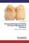 Clinicopathological Studies On Some Neoplasms In Chickens