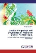 Studies on growth and physiology of medicinal plants: Plantago spp.