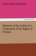 Memoirs of the Author of a Vindication of the Rights of Woman