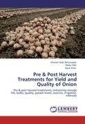 Pre & Post Harvest Treatments for Yield and Quality of Onion