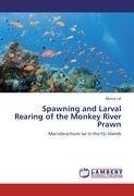 Spawning and Larval   Rearing of the Monkey River Prawn