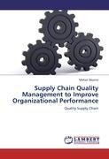 Supply Chain Quality Management to Improve Organizational Performance