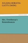 Mrs. Overtheway's Remembrances