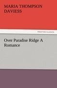 Over Paradise Ridge A Romance