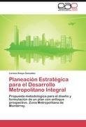 Planeación Estratégica para el Desarrollo Metropolitano Integral