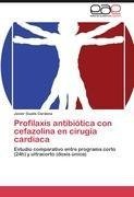 Profilaxis antibiótica con cefazolina en cirugía cardiaca