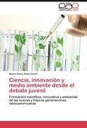 Ciencia, innovación y medio ambiente desde el debate juvenil