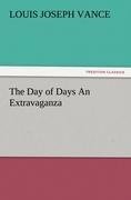 The Day of Days An Extravaganza