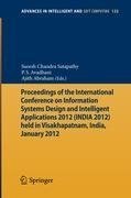 Proceedings of the International Conference on Information Systems Design and Intelligent Applications 2012 (India 2012) held in Visakhapatnam, India, January 2012